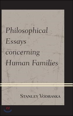 Philosophical Essays Concerning Human Families