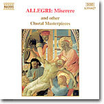 Allegri : Miserere and Other Choral Masterpieces