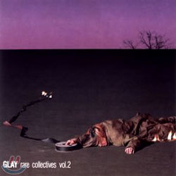 Glay - Rare Collectives Vol.2