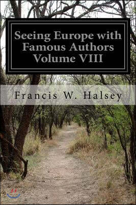 Seeing Europe with Famous Authors Volume VIII