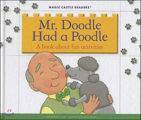 Mr. Doodle Had a Poodle: A Book about Fun Activities