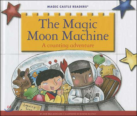 The Magic Moon Machine: A Counting Adventure