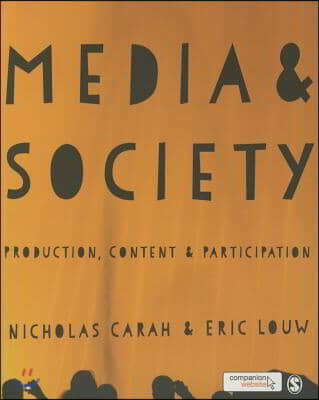 Media and Society: Production, Content and Participation