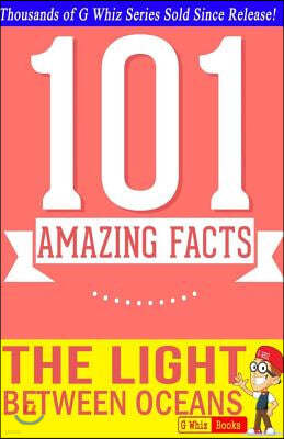 The Light Between Oceans - 101 Amazing Facts You Didn't Know: Fun Facts and Trivia Tidbits Quiz Game Books