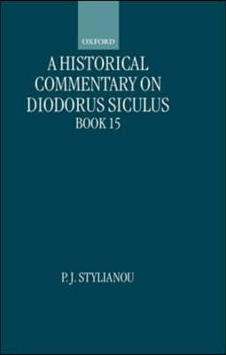 A Historical Commentary on Diodorus Siculus, Book 15