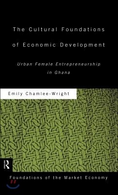 Cultural Foundations of Economic Development