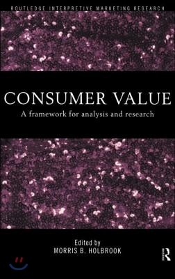 Consumer Value: A Framework for Analysis and Research
