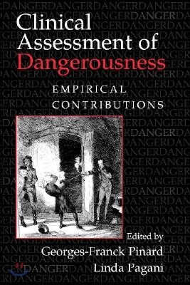 Clinical Assessment of Dangerousness: Empirical Contributions