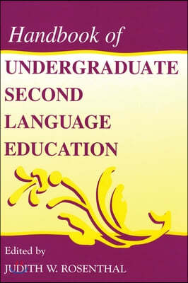 Handbook of Undergraduate Second Language Education