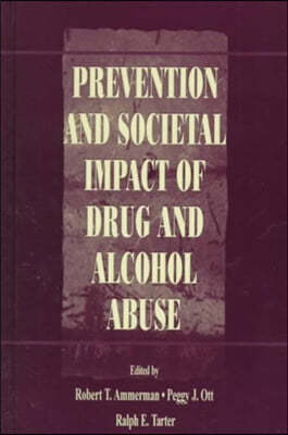 Prevention and Societal Impact of Drug and Alcohol Abuse