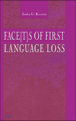 Face[t]s of First Language Loss