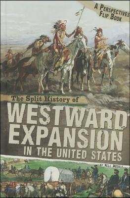 The Split History of Westward Expansion in the United States