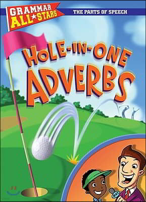 Hole-In-One Adverbs