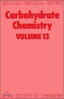 Carbohydrate Chemistry: Volume 13