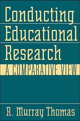 Conducting Educational Research: A Comparative View
