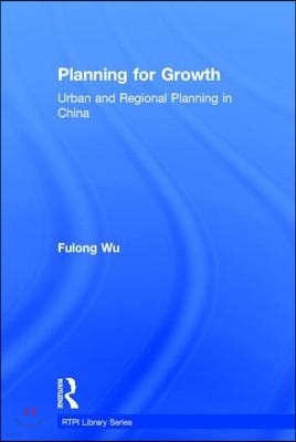 Planning for Growth: Urban and Regional Planning in China