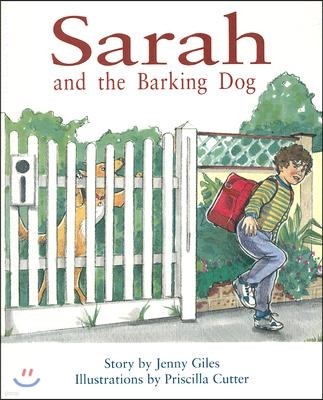 Sarah and the Barking Dog: Individual Student Edition Orange (Levels 15-16)