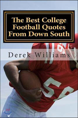 The Best College Football Quotes From Down South