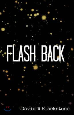 Flash Back: Collected Stories 2009-2011