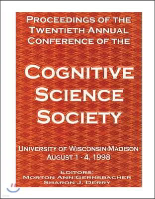 Proceedings of the Twentieth Annual Conference of the Cognitive Science Society