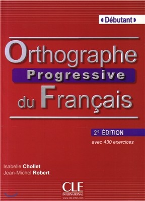 Orthographe progressive du francais Niveau Debutant. Livre (+CD MP3)