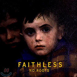 Faithless - No Roots