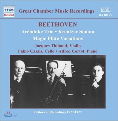Jacques Thibaud 베토벤: 피아노 삼중주 `대공` (Beethoven: Archduke Trio, Kreutzer Sonata & Magic Flute Variations)