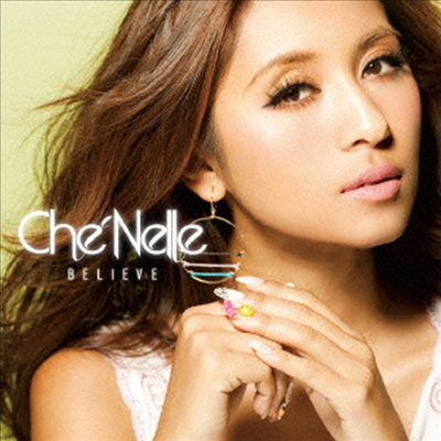 Che'Nelle () - Believe (Limited Edition)(Bonus Track)(Ϻ)(CD)