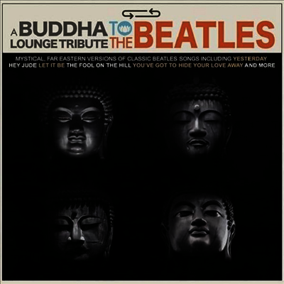Tribute To The Beatles — Buddha Lounge Tribute To The Beatles 앨범 커버