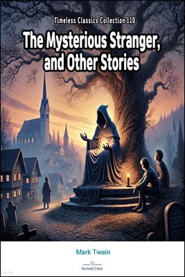 The Mysterious Stranger, and Other Stories