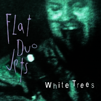 Flat Duo Jets — White Trees 앨범 커버