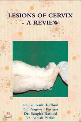 Lesions of Cervix - A Review