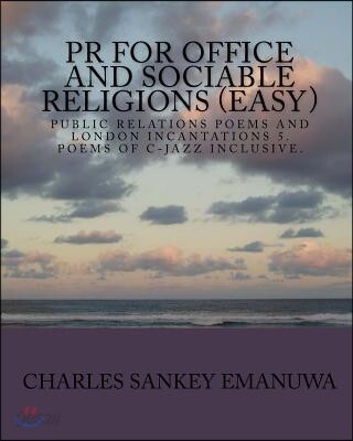 Pr For Office And Sociable Religions (Easy): Pr Poems And London ...