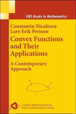 Convex Functions and Their Applications: A Contemporary Approach