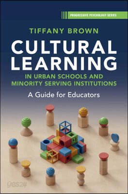 Cultural Learning in Urban Schools and Minority Serving Institutions: A ...