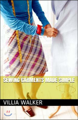 Sewing Garments Made Simple