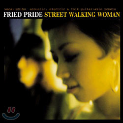 Fried Pride - Street Walking Woman