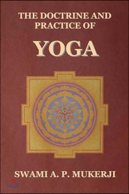 The Doctrine and Practice of Yoga