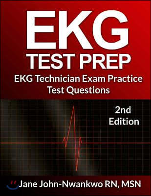 EKG Test Prep: EKG Technician Exam Practice Test Questions