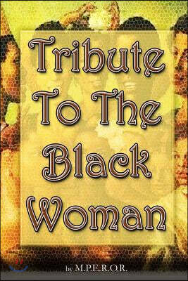 Tribute To The Black Woman