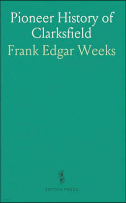 Sothis Press Pioneer History of Clarksfield