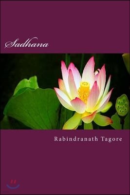 Sadhana: The Realization of Life