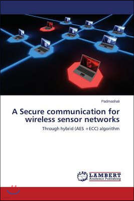 A Secure Communication for Wireless Sensor Networks