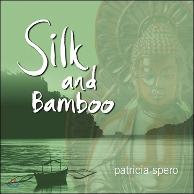 Patricia Spero (Ʈ ) - Silk & Bamboo ( )