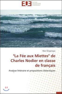 "la F?e Aux Miettes" de Charles Nodier En Classe de Fran?ais