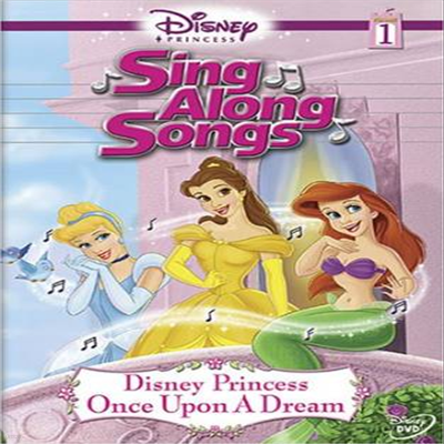 Disney Princess Sing Along Songs, Vol. 1 - Once Upon A Dream (     1)(ڵ1)(ѱ۹ڸ)(DVD)