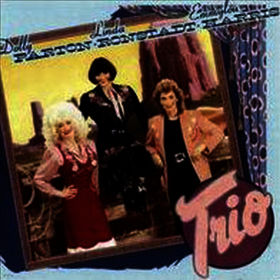 Dolly Parton,Linda Ronstadt,Emmylou Harris — Trio 앨범 커버