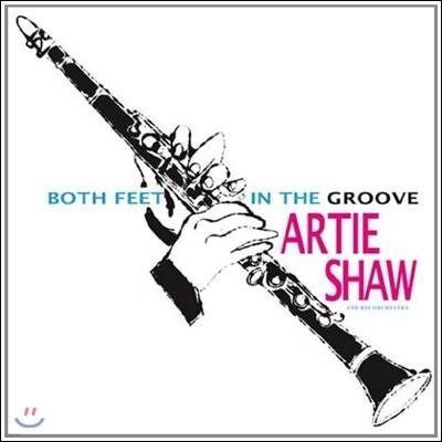 Artie Shaw — Both Feet In The Groove 앨범 커버