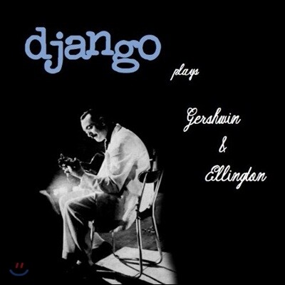 Django Reinhardt — Plays Gershwin & Ellington (Limited Edition) 앨범 커버