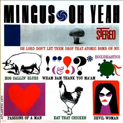 Charles Mingus — Oh Yeah (Atlantic 75 Series)(45RPM) 앨범 커버